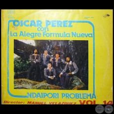 NDAIPORI PROBLEMA - Volumen 14 Vinilo - OSCAR PREZ con La Alegre Frmula Nueva - Ao 1982